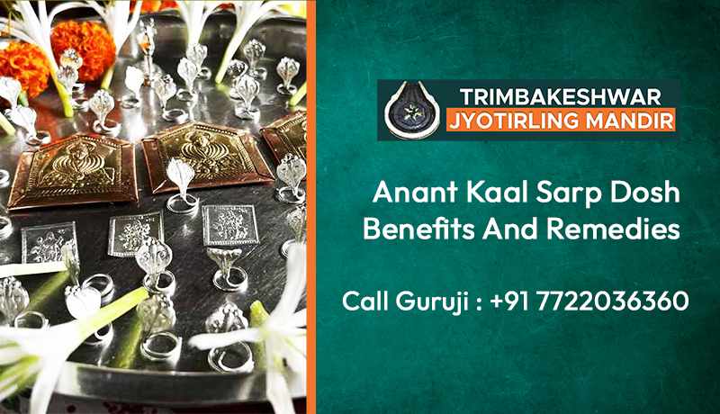 Anant Kaal Sarp Dosh Benefits And Remedies